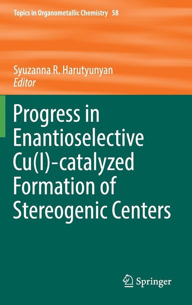 bokomslag Progress in Enantioselective Cu(I)-catalyzed Formation of Stereogenic Centers