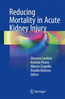 Reducing Mortality in Acute Kidney Injury 1