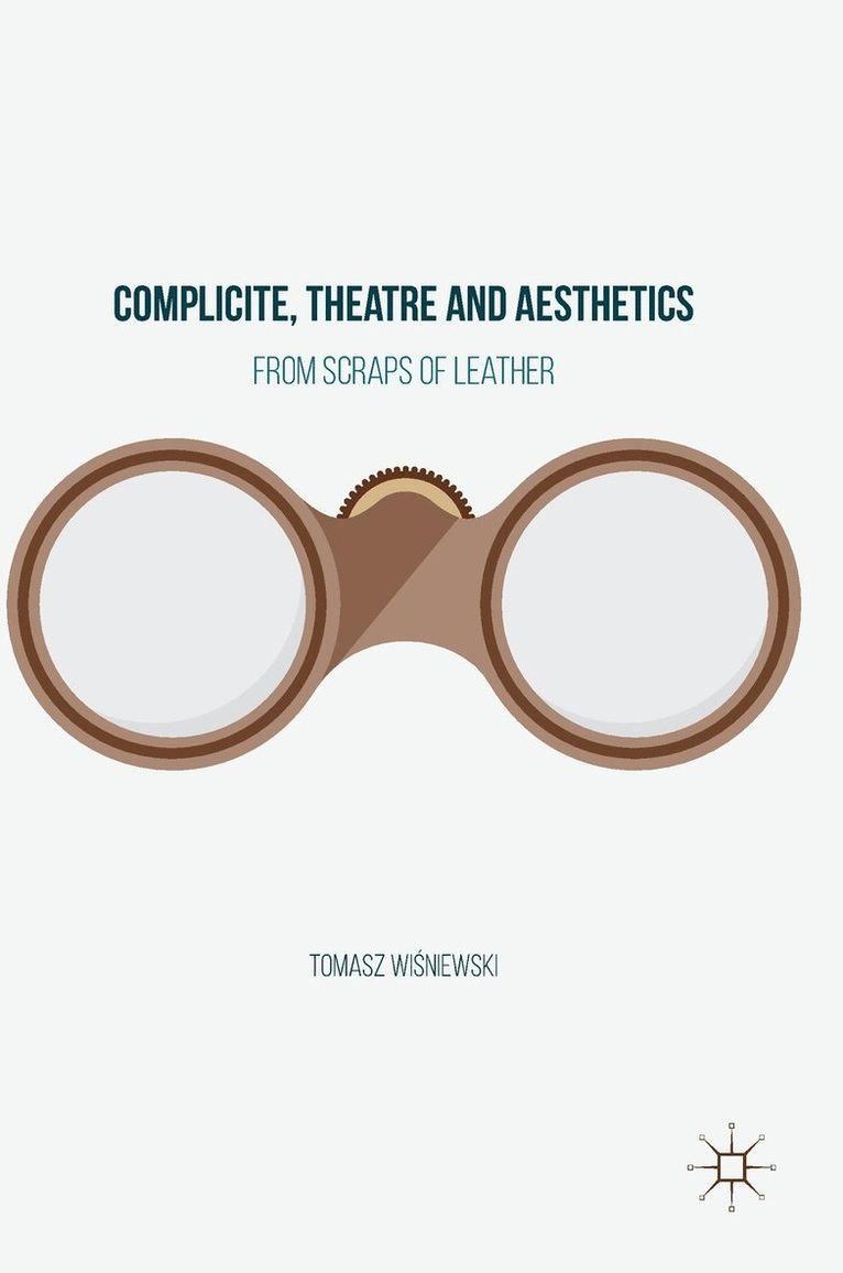 Complicite, Theatre and Aesthetics 1