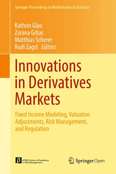 Kathrin Glau, Zorana Grbac, Matthias Scherer, Rudi Zagst - Innovations in Derivatives Markets, Inbunden