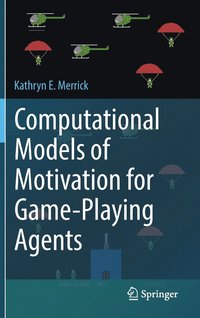 bokomslag Computational Models of Motivation for Game-Playing Agents