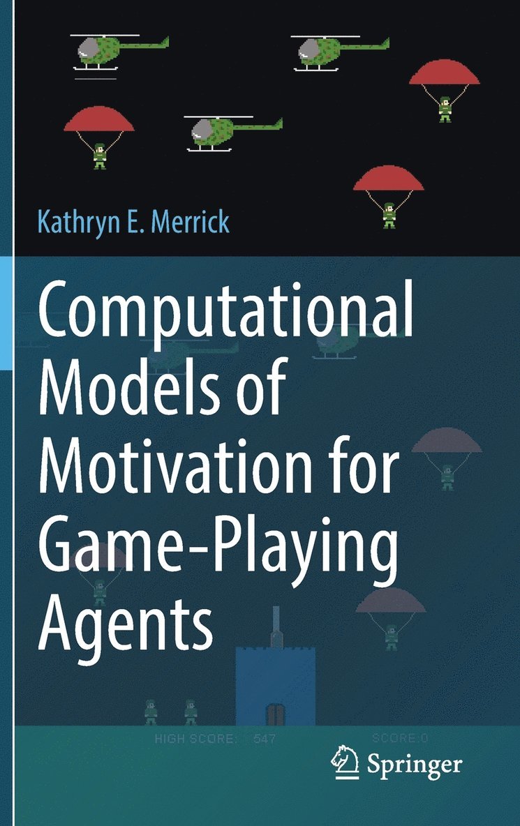 Computational Models of Motivation for Game-Playing Agents 1