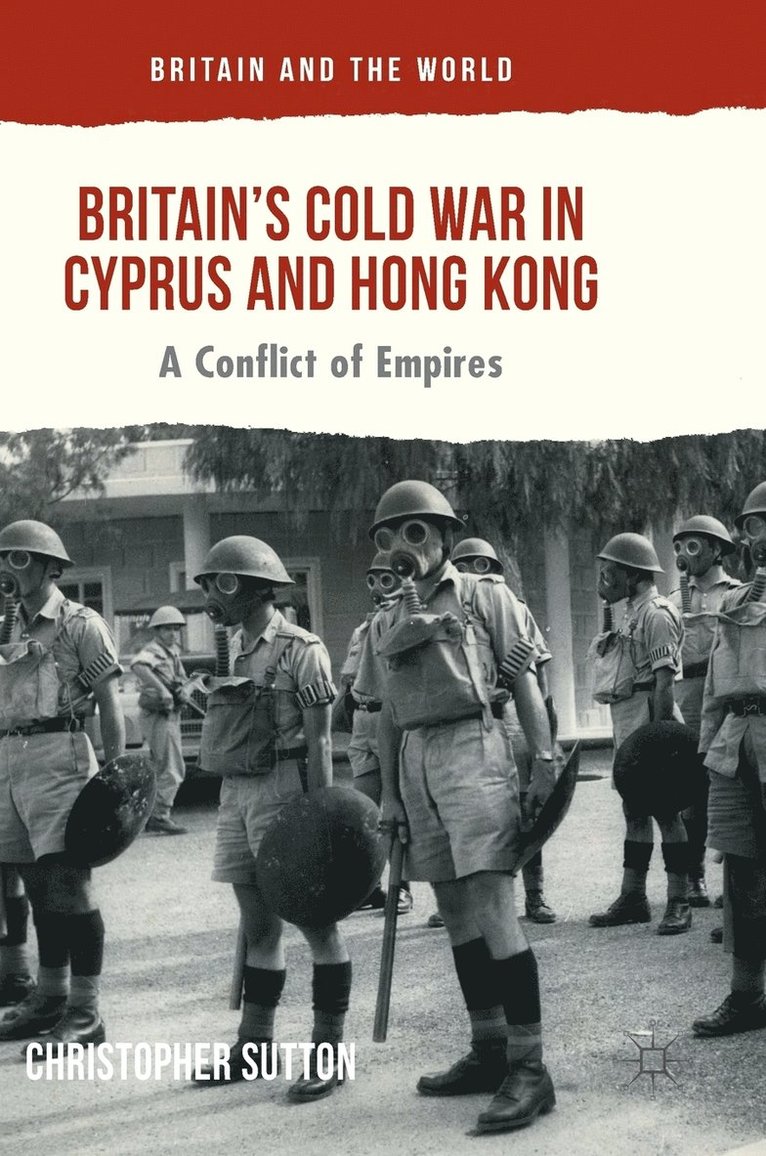 Britain’s Cold War in Cyprus and Hong Kong