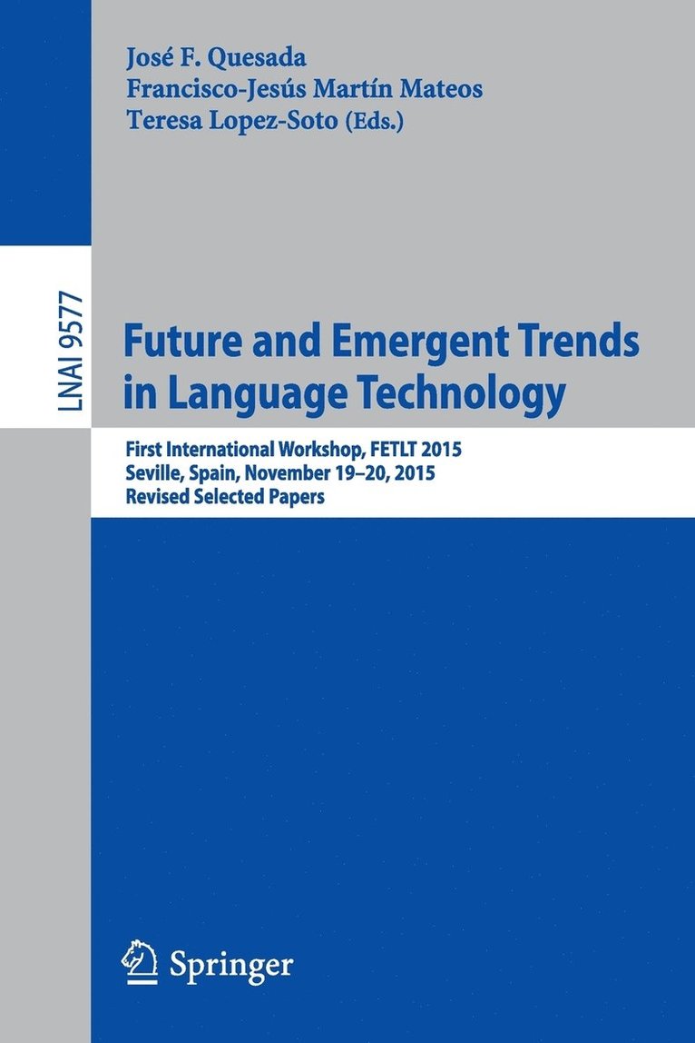 Future and Emergent Trends in Language Technology 1
