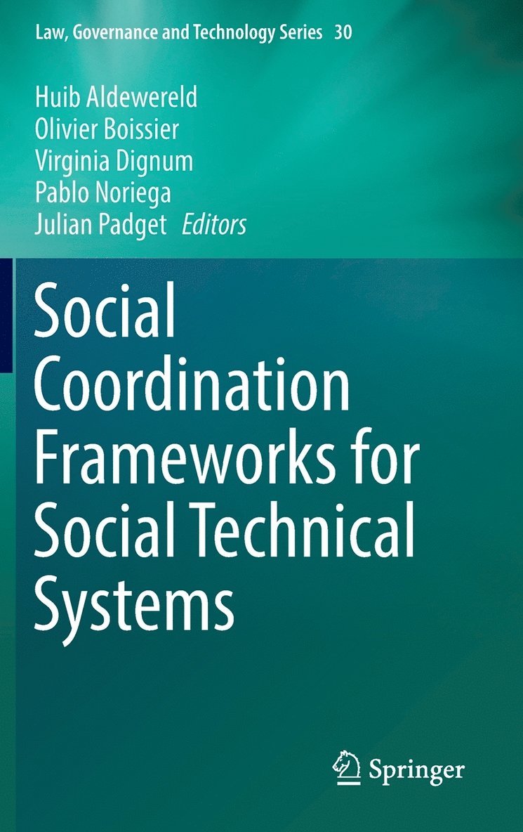 Social Coordination Frameworks for Social Technical Systems 1