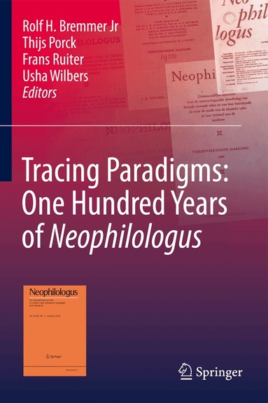 Rolf H. Bremmer Jr, Thijs Porck, Frans Ruiter, Usha Wilbers - Tracing Paradigms: One Hundred Years of Neophilologus, Inbunden