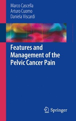Features and Management of the Pelvic Cancer Pain