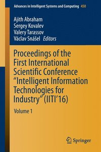 bokomslag Proceedings of the First International Scientific Conference Intelligent Information Technologies for Industry (IITI16)