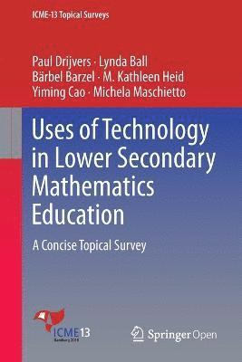 Uses of Technology in Lower Secondary Mathematics Education 1