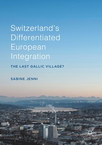 bokomslag Switzerland's Differentiated European Integration
