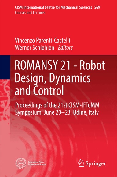 Vincenzo Parenti-Castelli, Werner Schiehlen - ROMANSY 21 - Robot Design, Dynamics and Control, Inbunden