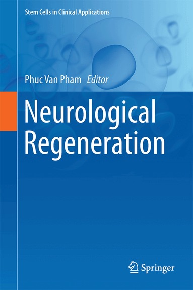 Phuc Van Pham - Neurological Regeneration, Inbunden