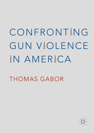 bokomslag Confronting Gun Violence in America