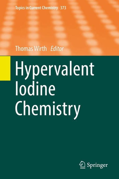 Thomas Wirth - Hypervalent Iodine Chemistry, Inbunden