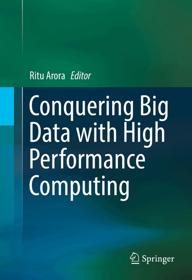 Ritu Arora - Conquering Big Data with High Performance Computing, Inbunden