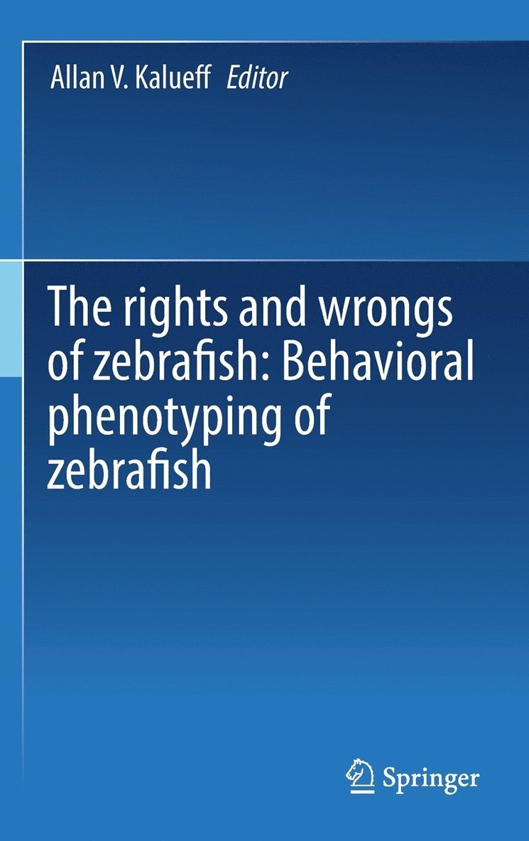 rights and wrongs of zebrafish: Behavioral phenotyping of zebrafish