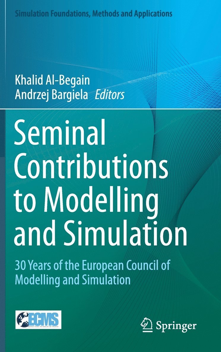 Khalid Al-Begain, Andrzej Bargiela - Seminal Contributions to Modelling and Simulation, Inbunden