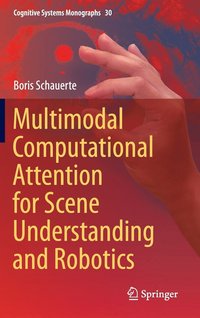 bokomslag Multimodal Computational Attention for Scene Understanding and Robotics