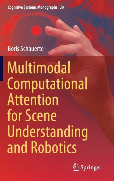 bokomslag Multimodal Computational Attention for Scene Understanding and Robotics