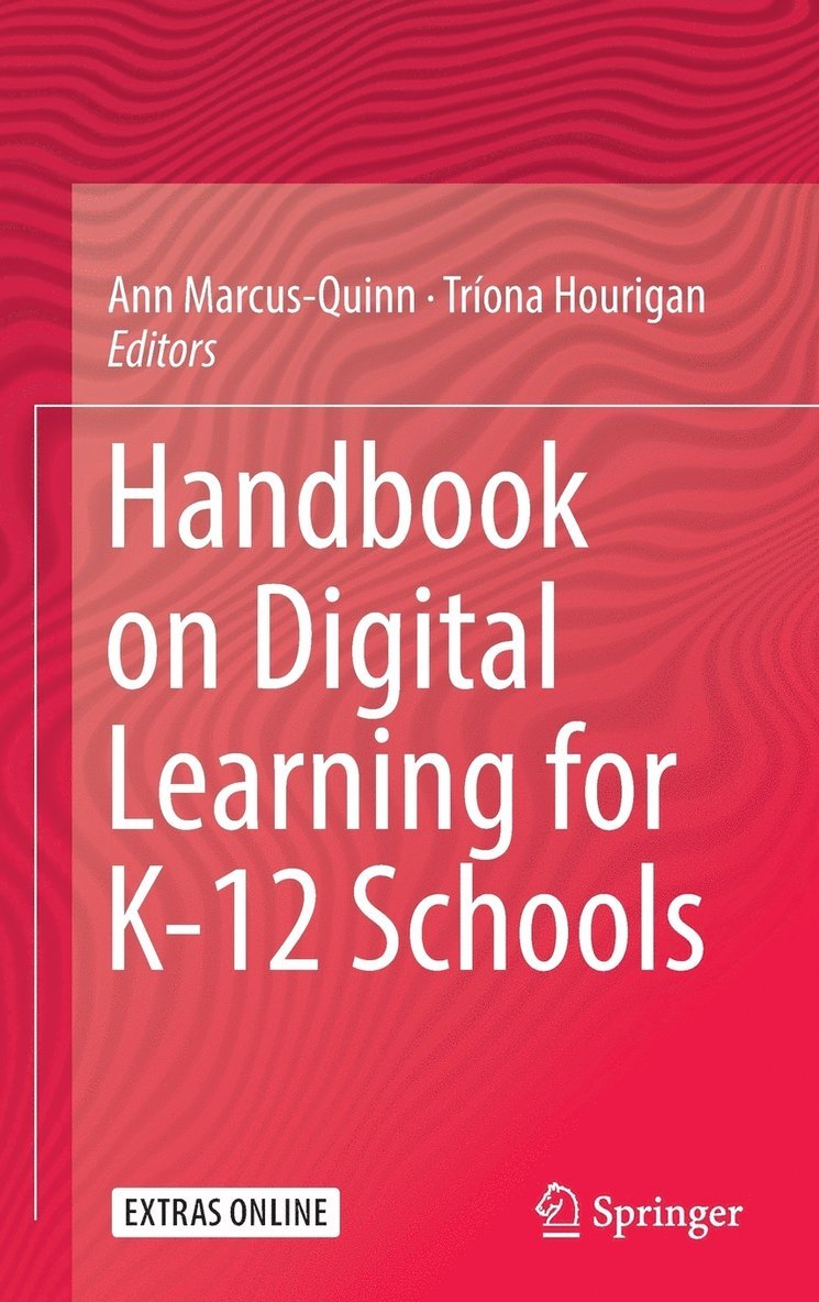 Ann Marcus-Quinn, Tríona Hourigan, Triona Hourigan - Handbook on Digital Learning for K-12 Schools, Inbunden
