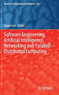 bokomslag Software Engineering, Artificial Intelligence, Networking and Parallel/Distributed Computing