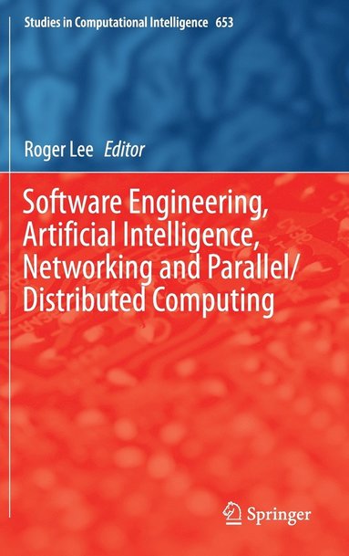 bokomslag Software Engineering, Artificial Intelligence, Networking and Parallel/Distributed Computing