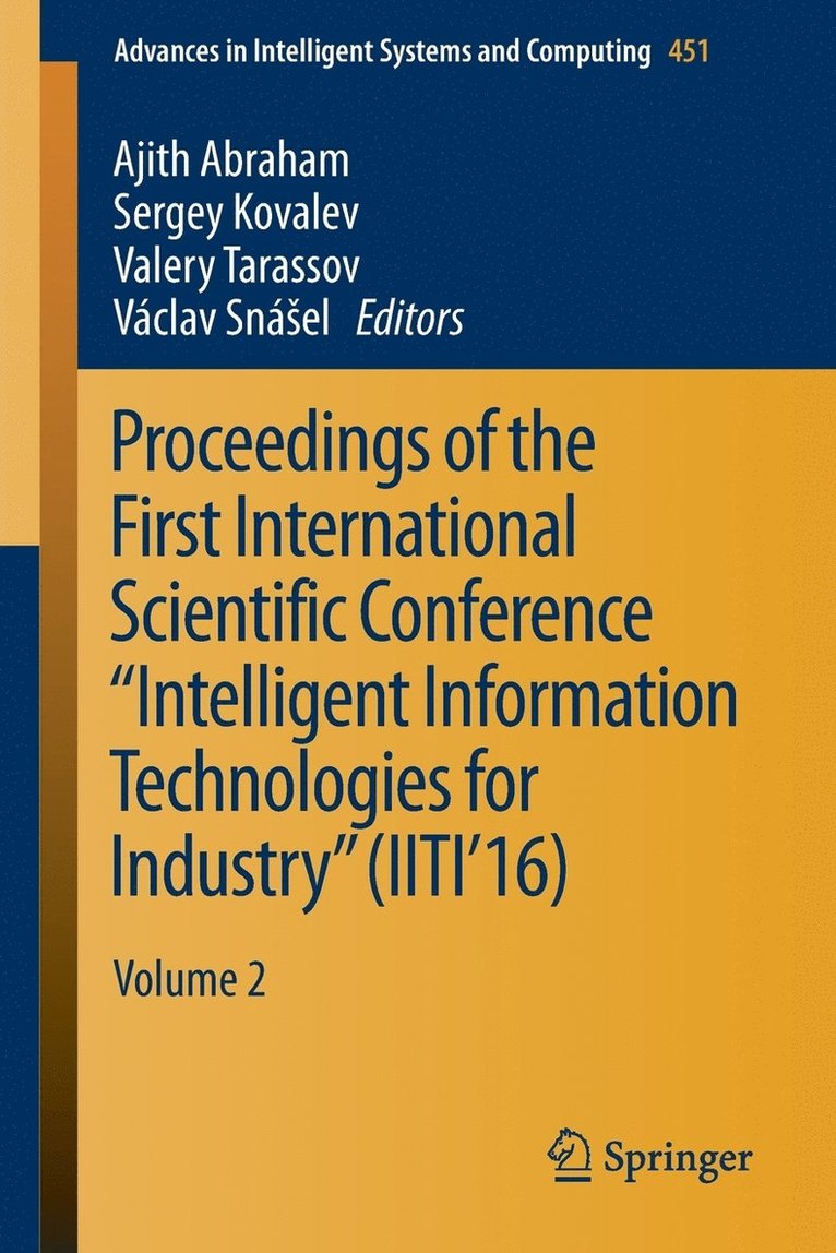 Proceedings of the First International Scientific Conference Intelligent Information Technologies for Industry (IITI16) 1