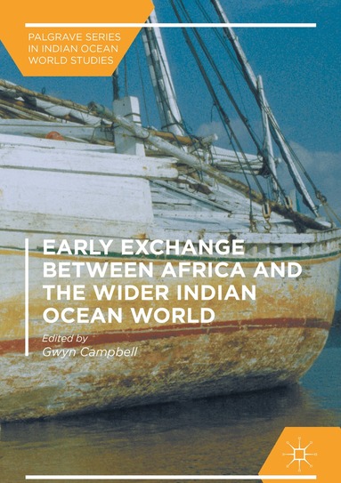 Gwyn Campbell - Early Exchange between Africa and the Wider Indian Ocean World, Inbunden