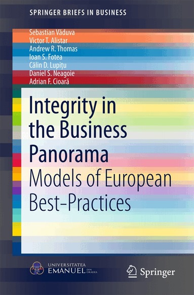 Sebastian Văduva, Victor T. Alistar, Andrew R. Thomas, Ioan S. Fotea, Călin D. Lupiţu, Daniel S. Neagoie, Adrian F. Cioară - Integrity in the Business Panorama, Häftad