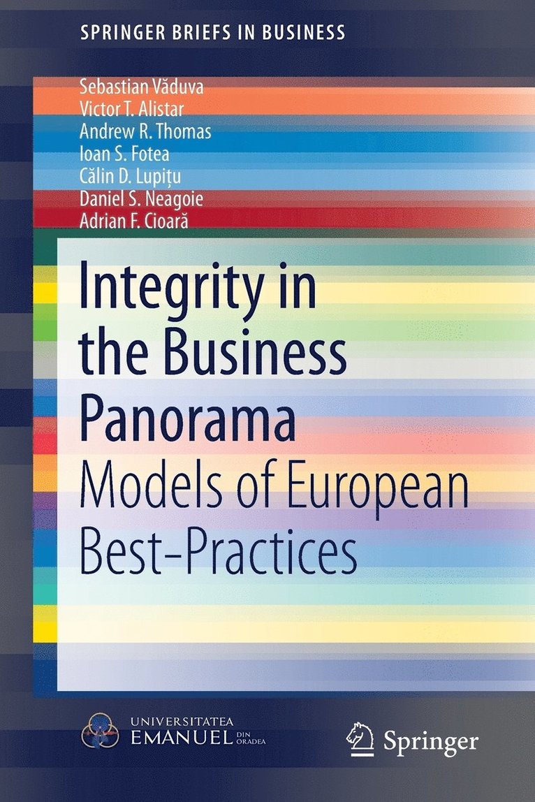 Sebastian Văduva, Victor T. Alistar, Andrew R. Thomas, Ioan S. Fotea, Călin D. Lupiţu, Daniel S. Neagoie, Adrian F. Cioară, Sebastian V&#259;duva, Sebastian Vaduva - Integrity in the Business Panorama, Häftad