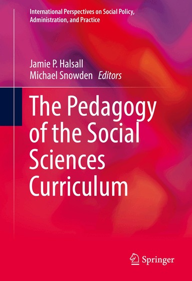 Jamie P. Halsall, Michael Snowden - Pedagogy of the Social Sciences Curriculum, Inbunden