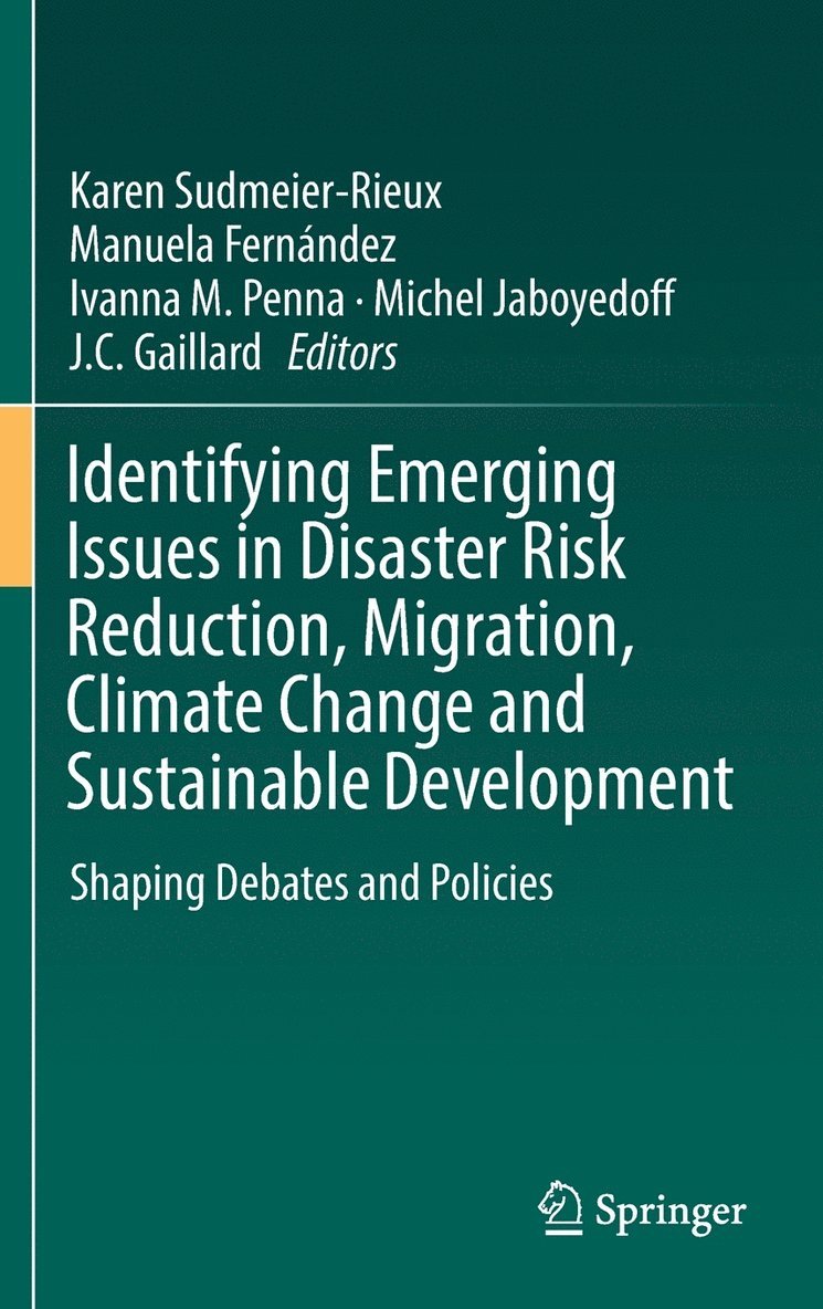 Karen Sudmeier-Rieux, Manuela Fernández, Ivanna M. Penna, Michel Jaboyedoff, J.C. Gaillard, J. C. Gaillard - Identifying Emerging Issues in Disaster Risk Reduction, Migration, Climate Change and Sustainable Development, Inbunden