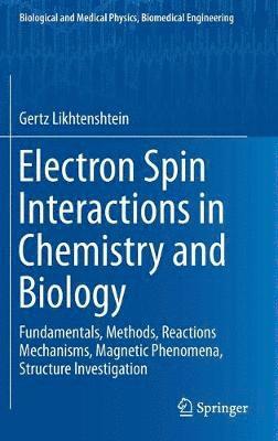 Electron Spin Interactions in Chemistry and Biology 1