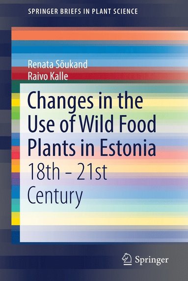bokomslag Changes in the Use of Wild Food Plants in Estonia