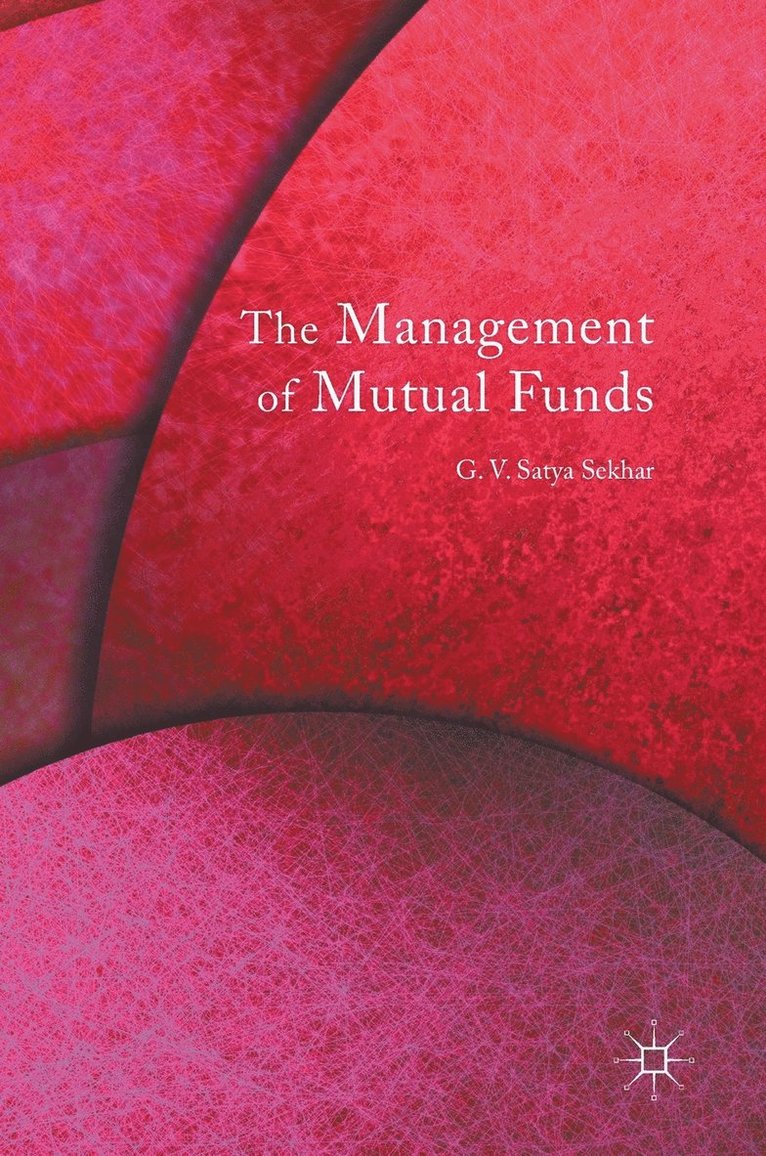 G.V. Satya Sekhar, G. V. Satya Sekhar - Management of Mutual Funds, Inbunden