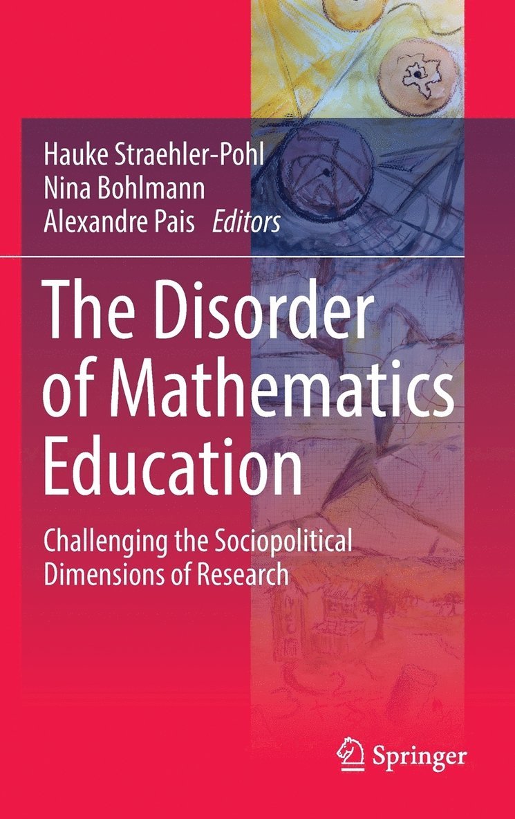The Disorder of Mathematics Education 1