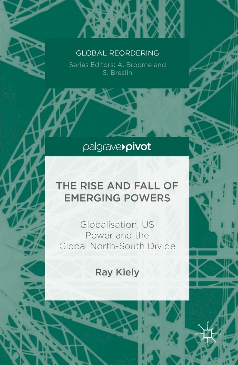 Ray Kiely - Rise and Fall of Emerging Powers, Inbunden