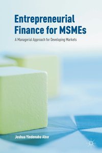 bokomslag Entrepreneurial Finance for MSMEs