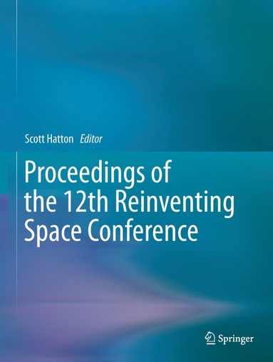 bokomslag Proceedings of the 12th Reinventing Space Conference