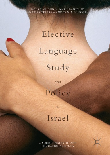 Malka Muchnik, Marina Niznik, Anbessa Teferra, Tania Gluzman - Elective Language Study and Policy in Israel, Inbunden