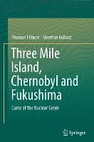 bokomslag Three Mile Island, Chernobyl and Fukushima