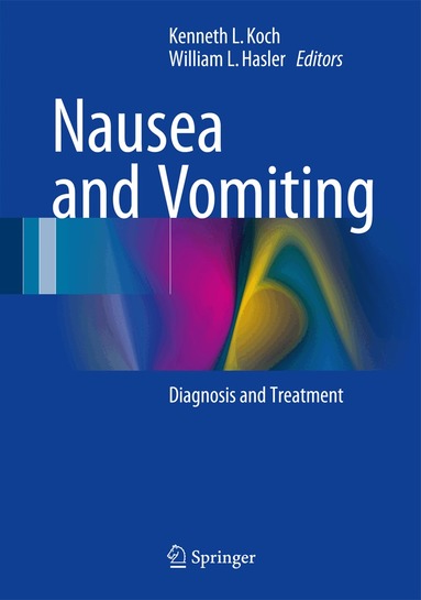 Kenneth L. Koch, William L. Hasler - Nausea and Vomiting, Inbunden