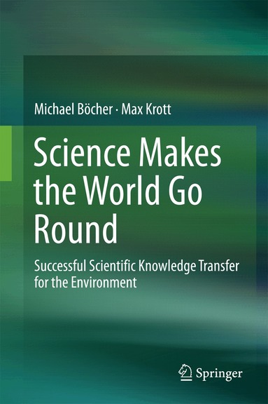 Michael Böcher, Max Krott - Science Makes the World Go Round, Inbunden