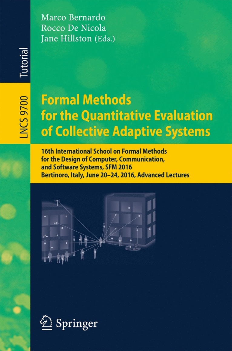 Formal Methods for the Quantitative Evaluation of Collective Adaptive Systems 1