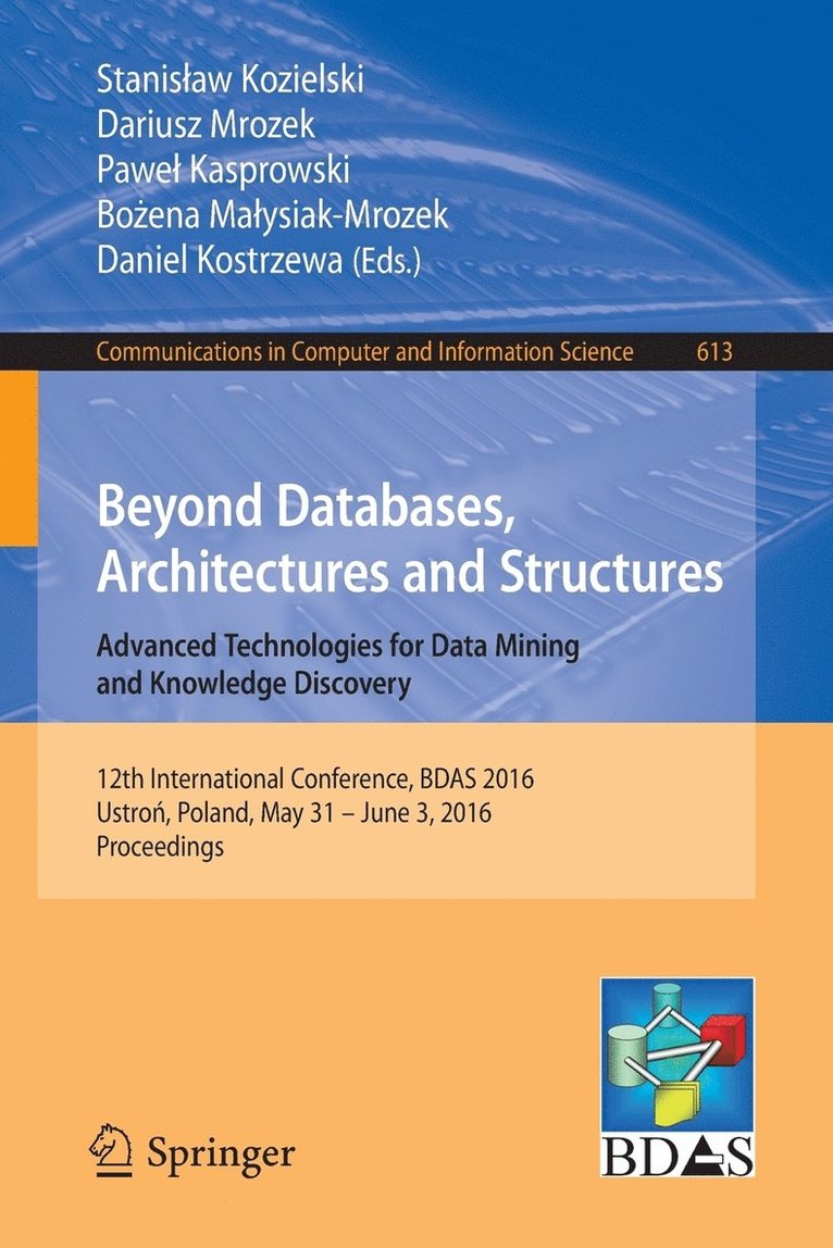 Beyond Databases, Architectures and Structures. Advanced Technologies for Data Mining and Knowledge Discovery 1