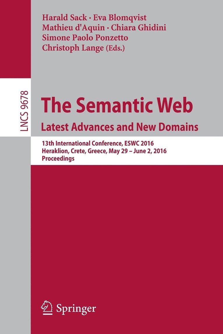 The Semantic Web. Latest Advances and New Domains 1