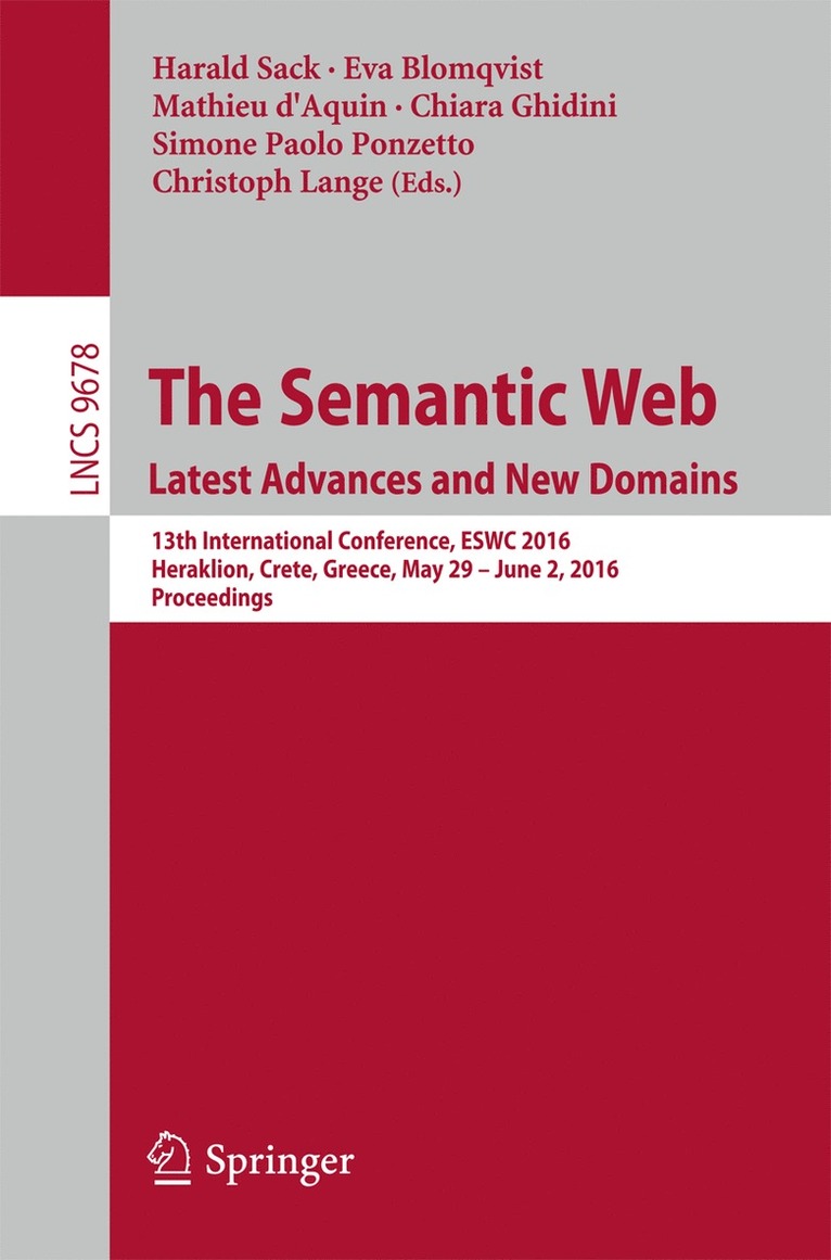 Harald Sack, Eva Blomqvist, Mathieu d'Aquin, Chiara Ghidini, Simone Paolo Ponzetto, Christoph Lange - Semantic Web. Latest Advances and New Domains, Häftad