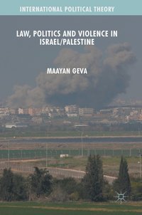 bokomslag Law, Politics and Violence in Israel/Palestine