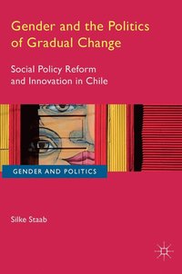bokomslag Gender and the Politics of Gradual Change