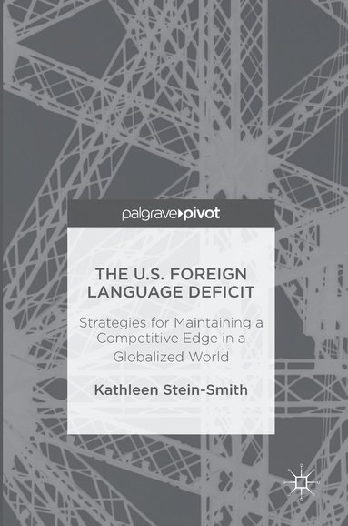 bokomslag The U.S. Foreign Language Deficit